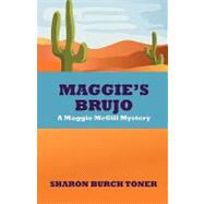 Maggie's Brujo by Toner, Sharon Burch, 9781456323028