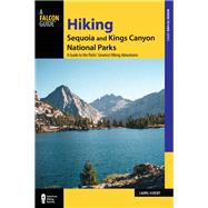 Hiking Sequoia and Kings Canyon National Parks by Scheidt, Laurel, 9781493023028