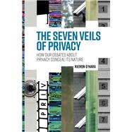 The seven veils of privacy by Kieron O'Hara, 9781526163028
