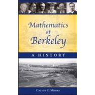Mathematics at Berkeley: A History by Moore ,Calvin C., 9781568813028
