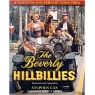 The Beverly Hillbillies: A Fortieth Anniversary Wing Ding by Cox, Stephen, 9781581823028