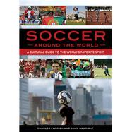 Soccer Around the World by Parrish, Charles; Nauright, John, 9781610693028