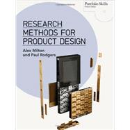 Research Methods for Product Design by Milton, Alex; Rodgers, Paul, 9781780673028