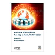 How Information Systems Can Help in Alarm/Alert Detection by Sedes, Florence, 9781785483028