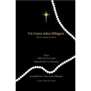 Un Curso Sobre Milagros Edicion Original Comentada by Helen Schucman, 9781942273028