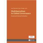 Multilateralism in Global Governance by Tutumlu, Assel; Gngr, Gaye, 9783631663028