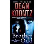 Brother Odd An Odd Thomas Novel by KOONTZ, DEAN, 9780345533029