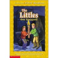 Littles First Readers #04 The Littles Get Trapped! by Peterson, John; Rogers, Jacqui, 9780439203029