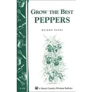 Grow the Best Peppers by Burge, Weldon, 9780882663029