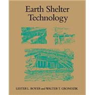 Earth Shelter Technology by Boyer, Lester L.; Grondzik, Walter T., 9780890963029