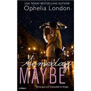 Someday Maybe by London, Ophelia, 9781502773029