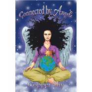 Connected by Angels by Shy, Copper, 9781503523029