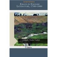 Essays in English Literature 1780-1860 by Saintsbury, George, 9781505363029