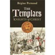 The Templars Knights of Christ by Taylor, Henry; Read, Piers Paul; Pernoud, Regine, 9781586173029