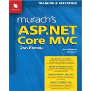 Murach's ASP.NET Core MVC (2nd Edition) by Joel Murach, Mary Delamater, 9781943873029