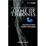 L'univers impitoyable de Game of Thrones by Nicolas Allard, 9782200623029