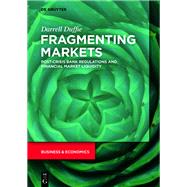 Fragmenting Markets by Duffie, Darrell, 9783110673029
