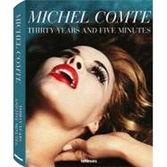Michel Comte: Thirty Years and Five Minutes by COMTE MICHEL, 9783832793029