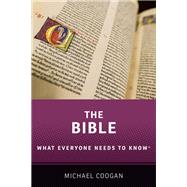 The Bible What Everyone Needs to Know by Coogan, Michael, 9780199383030