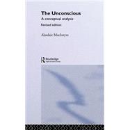 The Unconscious by Alasdair Macintyre;, 9780415333030