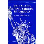 RACIAL & ETHNIC GROUPS IN AMER (pkg) by GONZALES, JUAN L, 9780757503030