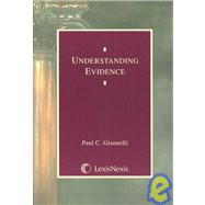 Understanding Evidence by Giannelli, Paul C., 9780820553030