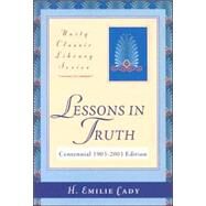Lessons in Truth by Cady, H. Emilie, 9780871593030