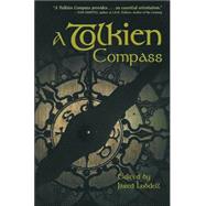 A Tolkien Compass by Lodbell, Jared, 9780875483030
