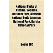 National Parks of Estoni : Soomaa National Park, Matsalu National Park, Lahemaa National Park, Karula National Park by , 9781156853030