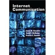 Internet Communication by Chesebro, James W.; Mcmahan, David T.; Russett, Preston C., 9781433123030