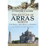 The Battles of Arras North by Cooksey, Jon; Murland, Jerry, 9781473893030