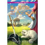Mrs. Morris and the Sorceress by Wilton, Traci, 9781496733030