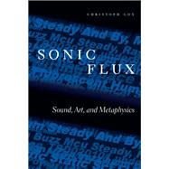 Sonic Flux by Cox, Christoph, 9780226543031