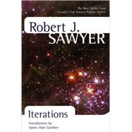 Iterations by Sawyer, Robert J., 9780889953031