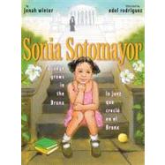 Sonia Sotomayor A Judge Grows in the Bronx/La juez que creci en el Bronx by Winter, Jonah; Rodriguez, Edel, 9781442403031