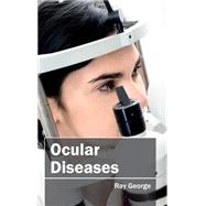 Ocular Diseases by George, Ray, 9781632413031