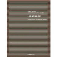 Light Book : The Practice of Lighting Design by Brandi, Ulrike, 9783764363031