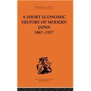 Short Economic History of Modern Japan by Allen,G. C., 9780415313032