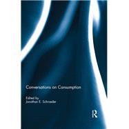 Conversations on Consumption by Schroeder; Jonathan E., 9780415623032
