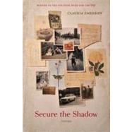 Secure the Shadow by Emerson, Claudia, 9780807143032