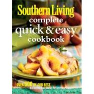 Southern Living Complete Quick & Easy Cookbook by Editors of Southern Living Magazine, 9780848733032