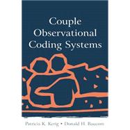 Couple Observational Coding Systems by Kerig,Patricia K., 9781138873032