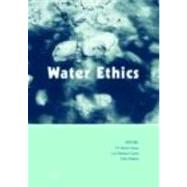 Water Ethics: Marcelino Botin Water Forum 2007 by Llamas; M. Ram=n, 9780415473033