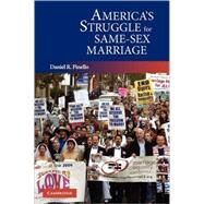 America's Struggle for Same-Sex Marriage by Daniel R. Pinello, 9780521613033