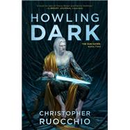 Howling Dark by Ruocchio, Christopher, 9780756413033