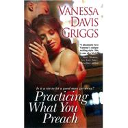 Practicing What You Preach by Davis Griggs, Vanessa, 9780758253033