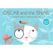 Oscar and the Snail by Waring, Geoff; Waring, Geoff, 9780763653033