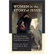 Women in the Story of Jesus by Taylor, Marion Ann; Weir, Heather E., 9780802873033