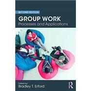 Group Work: Processes and Applications, 2nd Edition by Erford; Bradley T., 9780815363033