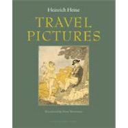 Travel Pictures by Heine, Heinrich; Wortsman, Peter, 9780979333033